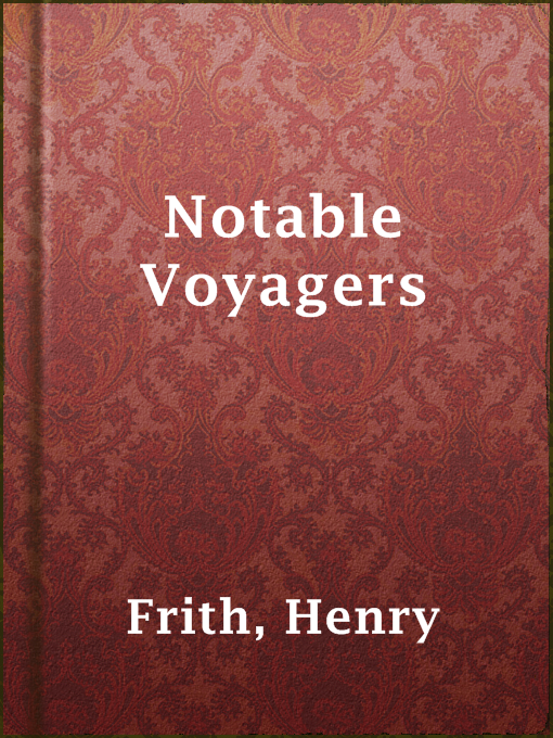 Title details for Notable Voyagers by Henry Frith - Available